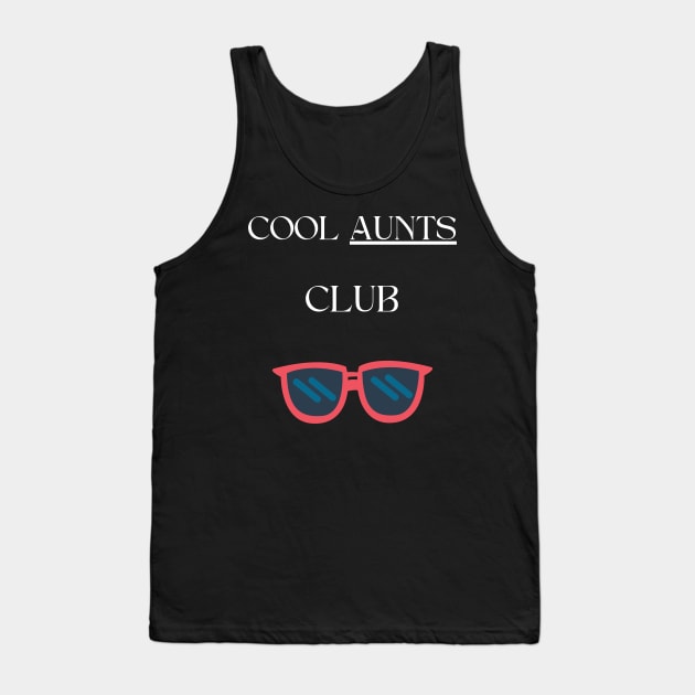 cool aunts club sweatshirt - cool aunts sweatshirts Tank Top by vaporgraphic